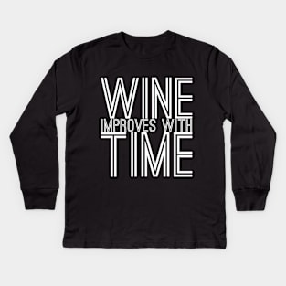 Funny wine improves with time Kids Long Sleeve T-Shirt